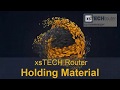 Holding Material in the xsTECH