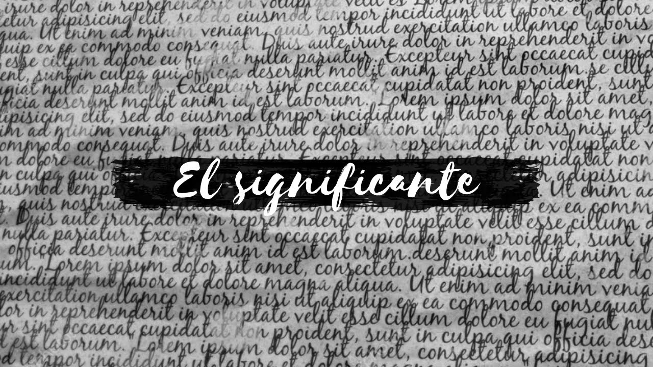 ¿Qué es el SIGNIFICANTE? En la teoría de LACAN