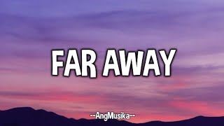 Far Away - Nickelback (Lyrics)