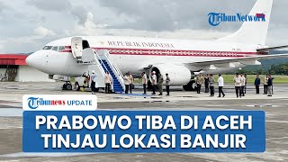 Detik-detik Prabowo Tiba di Aceh dan Langsung Bergerak ke Bireuen Tinjau Jembatan Teupin Mane