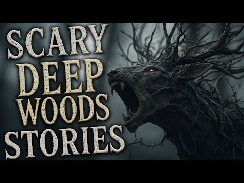 20 TRUE Deep Woods HORROR Stories (COMPILATION)