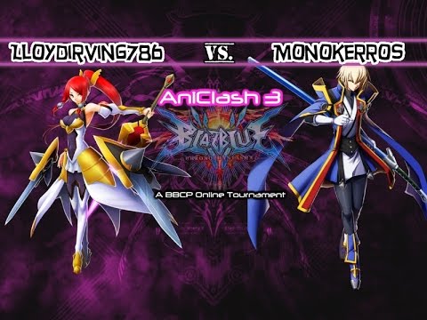 AniClash 3 - BBCP - [W-Bracket] - LloydIrving786 (Izayoi) vs Monokerros (Jin, Bang)