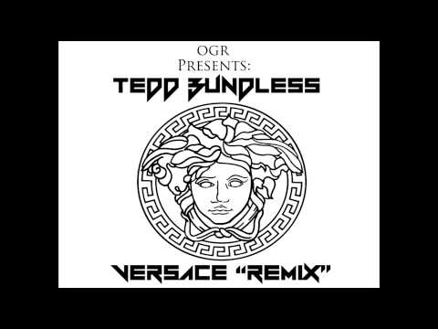 #OGR Tedd Bundless - Versace (RMX)