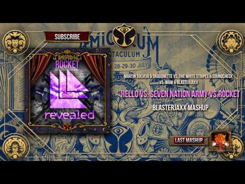 Hello vs.Seven Nation vs.Rocket (Blasterjaxx Mashup)(Tomorrowland 2017)