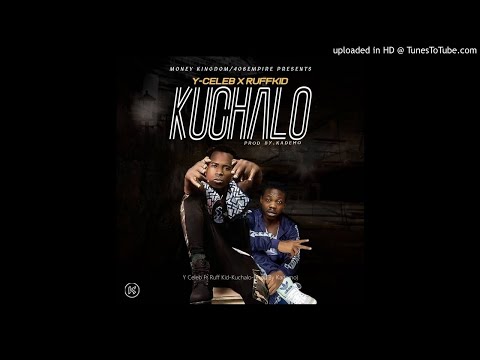 Y Celeb Ft Ruff Kid-Kuchalo-(Prod.By Kademo)