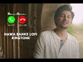 Hawa Banke Lofi Ringtone | Darshan Raval Love Lofi Song Download