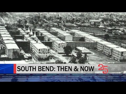 South Bend Then Now