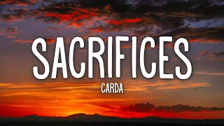 Carda - Sacrifices (Lyrics) feat Jordan Powers
