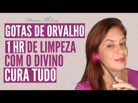GOTAS DE ORVALHO: 1H DE LIMPEZA PROFUNDA DE MEMÓRIAS QUE CURA TUDO! OUÇA DORMINDO zzZZ
