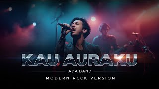 Download lagu 🔥 “Kau Auraku” – ADA Band (Modern Rock Version 2025) 🔥 mp3