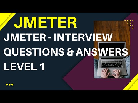 JMeter Interview Questions | Questions & Answers | Level 1 - Beginner | Performance Testing Tool