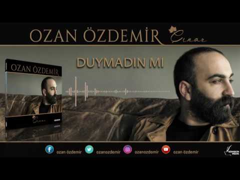 Ozan Özdemir - Duymadın mı [ÇINAR © 2018]