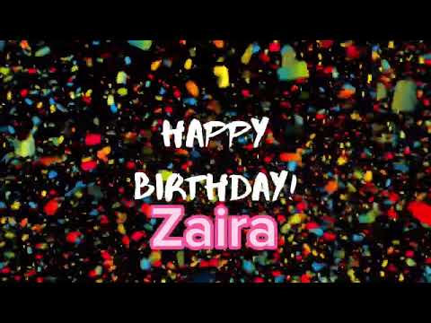 Happy birthday Zaira | happy birthday songs with names | happy birthday to you