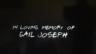 In Loving Memory of Gail Joseph