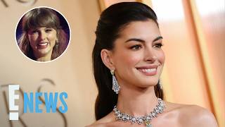 Download lagu Anne Hathaway Reveals Note She Got From “Magical” Taylor Swift | E! News mp3