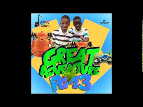 PG 13 [LITTLE VYBZ & LITTLE ADDI] - GREAT ADVENTURE | SHORT BOSS | DANCEHALL | 2014 @21STHAPILOS