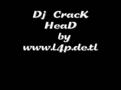dj crack head by l4p.de.tl