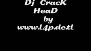 dj crack head by l4p.de.tl