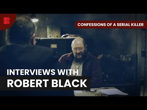 Robert Black's Confessions - Confessions of a Serial Killer - S01 EP01 - True Crime