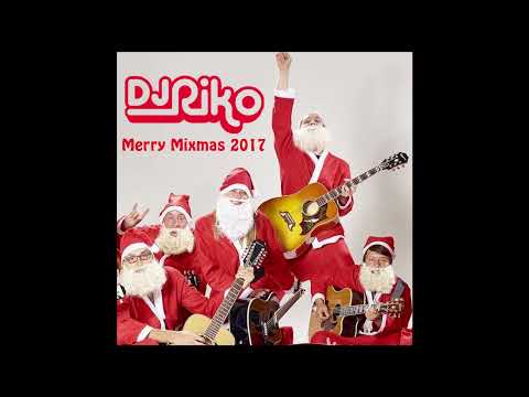 DJ Riko - Merry Mixmas 2017