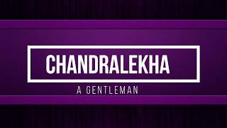 O Chandralekha Song Lyrics| A Gentleman| Sidharth | Jacqueline | Sachin-Jigar