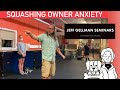 Squashing Owner Anxiety - Jeff Gellman Seminars (2020)