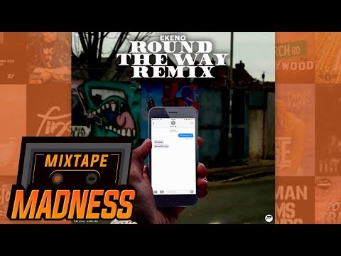 Ekeno - Round The Way Remix | @MixtapeMadness