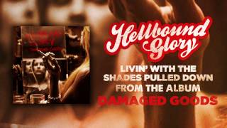 Hellbound Glory - Livin' With The Shades Pulled Down (Official Track)
