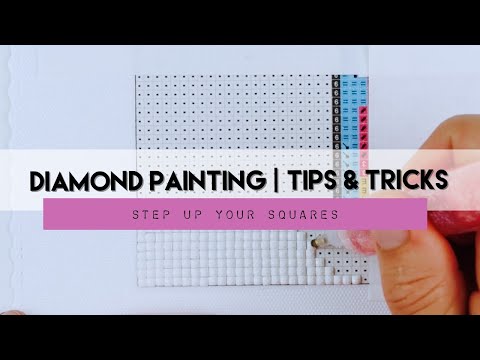 Diamond Painting Tips & Tricks | #21 Steps for Squares
