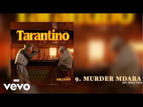 Kae Chaps - Murder Mdara (feat. Holy Ten) (Official Audio)