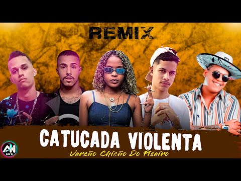MC DRICKA MC LIVINHO MC CAYK E RICK DA ZN - CATUCADA VIOLENTA - VERSÃO CHICÃO DO PISEIRO (AN CDs)