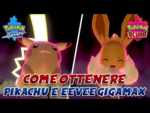 COME OTTENERE PIKACHU E EEVEE GIGAMAX! - POKEMON SPADA E SCUDO GUIDE ITA