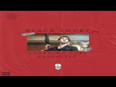 BLACK SMURF - ANYTHING GOES FREESTYLE (Prod. by FIJI)