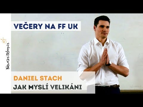 , title : 'DANIEL STACH - Jak myslí velikáni | Neurazitelny.cz | Večery na FF UK'