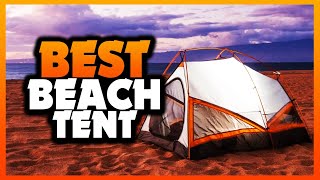 ✅ Beach Tents : Best Beach Tents Of 2022 [Buying Guide]