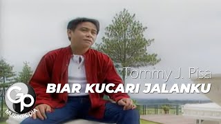 Download lagu Tommy J Pisa - Biar Kucari Jalanku mp3