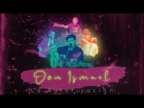 La Autorización - Don Ismael (EN VIVO 2023)