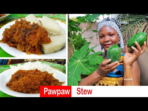 Pawpaw Stew With Fresh Pawpaw From My Village Farm
