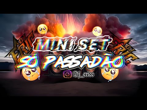 Mini Set, Só passadão, os  + tocados - dj Eric 🎩