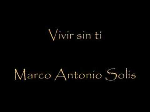 Vivir sin tí - Marco Antonio Solis