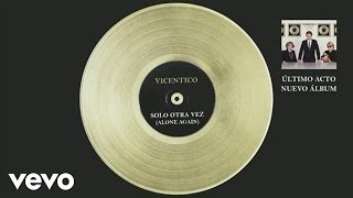 Vicentico - Solo Otra Vez (Pseudo Video)