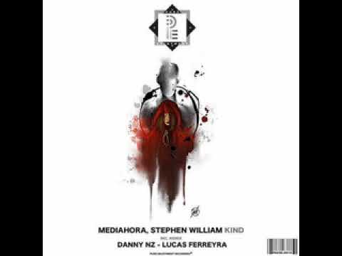 Mediahora, Stephen William - Kind (Original Mix) PURE ENJOYMENT RECORDING