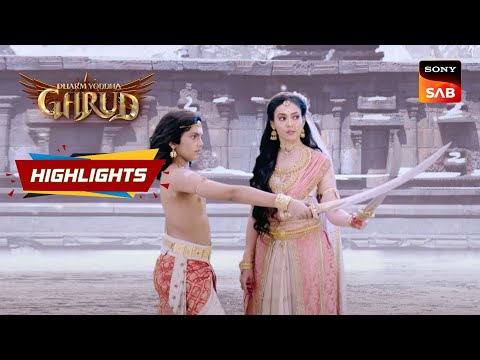 Dharm Yoddha Garud - Ep 205 | Highlights | धर्म योद्धा गरुड़