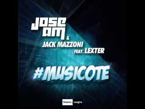 Jose AM & Jack Mazzoni Feat. Lexter - Musicote (Extended Mix)