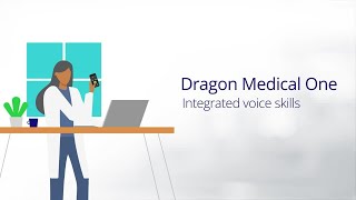 Dragon Medical One is your workflow assistant
