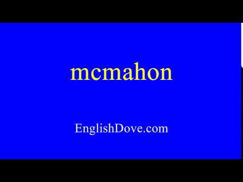 How to pronounce mcmahon in American English.
