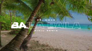 Dr. Swag - Baila Baila (XIVIU Remix)