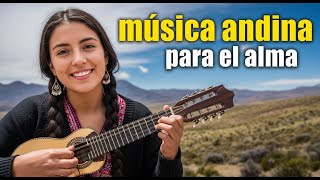 🎶 Armonía Andina | Sonidos que Calman el Alma 💫