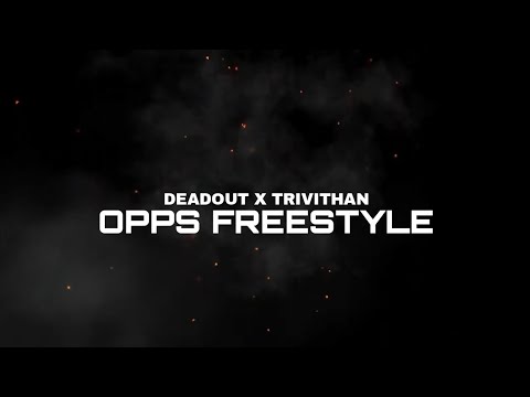 Deadout x Trivithan - Opps Freestyle (Lyrics Video)