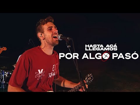 Hasta Acá Llegamos - Por Algo Pasó
